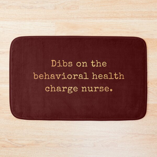 Item preview, Dibs On The Behavioral Health Charge Nurse  designed and sold by AscendMerch.
