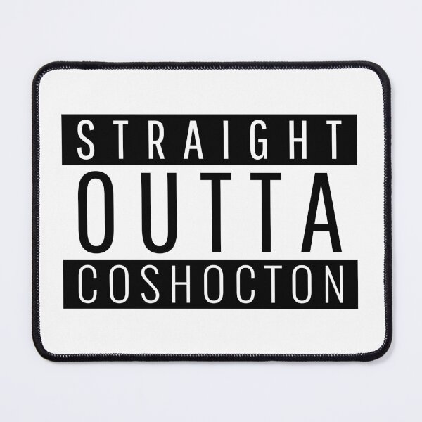 Item preview, Straight Outta Coshocton Ohio designed and sold by Teelogic.