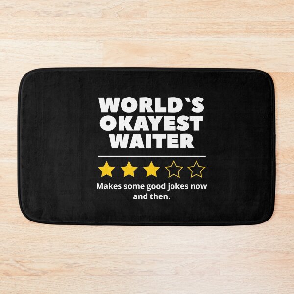 Item preview, Okayest Waiter In The World Parody Waiter Quote designed and sold by Urosek.
