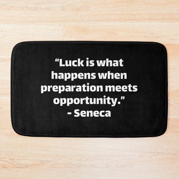 Item preview, Seneca Luck is what happens when preparation meets opportunity designed and sold by Texterous.