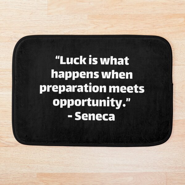 Item preview, Seneca Luck es lo que sucede cuando la preparación se encuentra con la oportunidad designed and sold by Texterous.