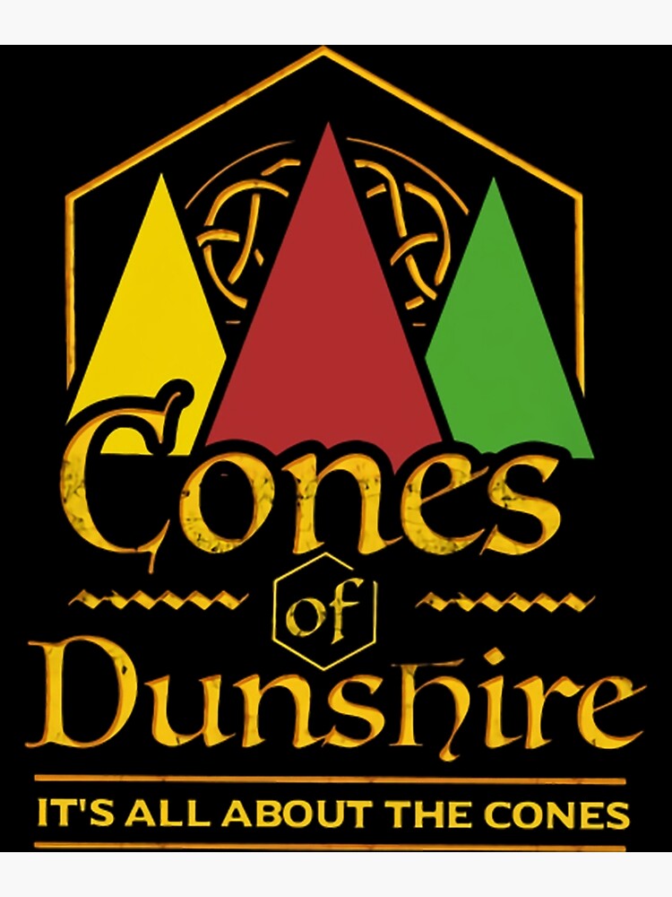 Póster «Camiseta Cones Of The Dunshire It's All About The Cones Of The Dunshire Todo Sobre Los