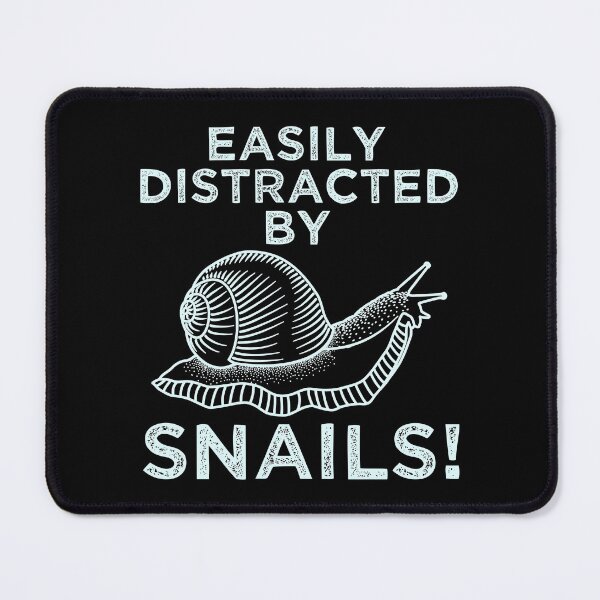 Item preview, Easily Distracted By Snails Snail Lovers Pet Snail Snail designed and sold by -JBell-.