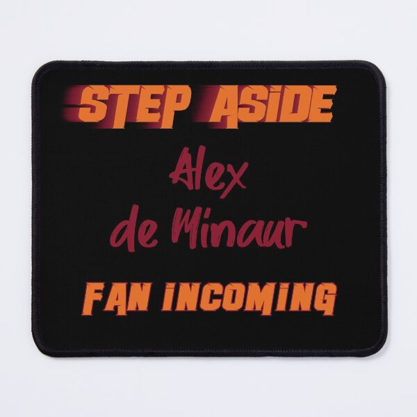 Item preview, Alex de Minaur - Step Aside, incoming fan designed and sold by 2Girls1Shirt.