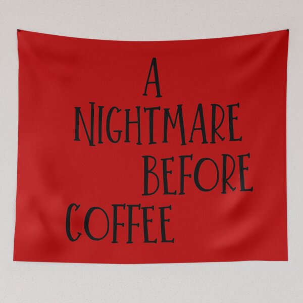 Item preview, A Nightmare Before Coffee designed and sold by introvertswear.