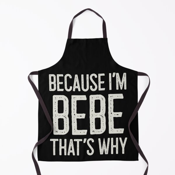 Item preview, Because I’m Bebe That’s Why Funny Personalized Name designed and sold by MariosNydras.
