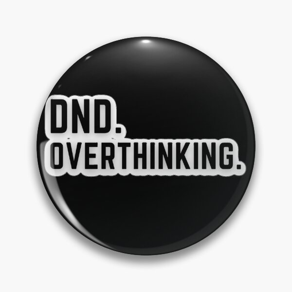Item preview, DND Overthinking - Funny Quote designed and sold by iamwowie.