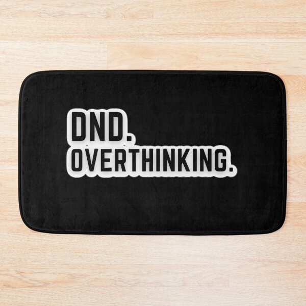 Item preview, DND Overthinking - Funny Quote designed and sold by iamwowie.