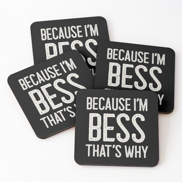 Item preview, Because I’m Bess That’s Why Funny Personalized Name designed and sold by MariosNydras.