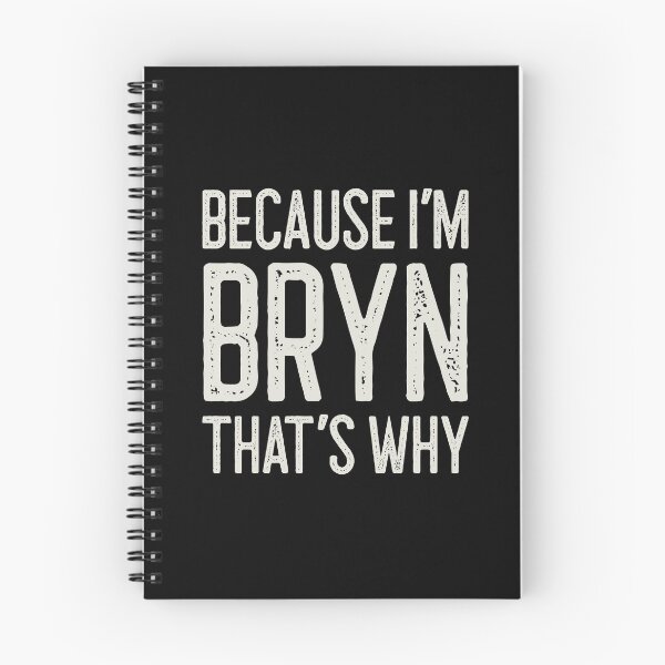 Item preview, Because I’m Bryn That’s Why Funny Personalized Name designed and sold by MariosNydras.