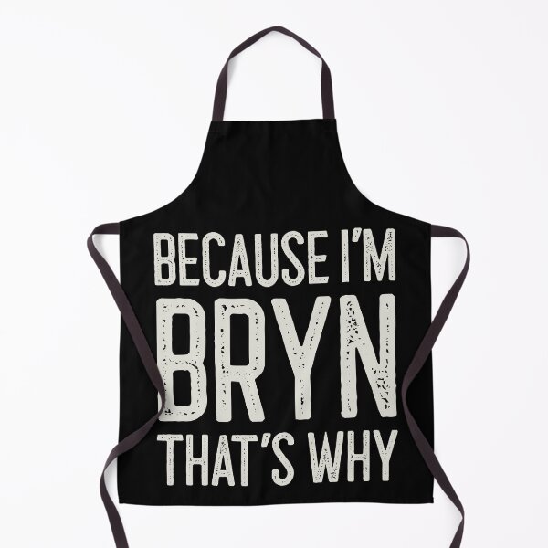 Item preview, Because I’m Bryn That’s Why Funny Personalized Name designed and sold by MariosNydras.
