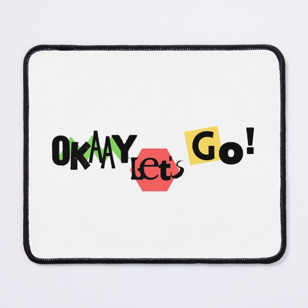 Item preview, Okaay Let’s Go designed and sold by bluAvocado.