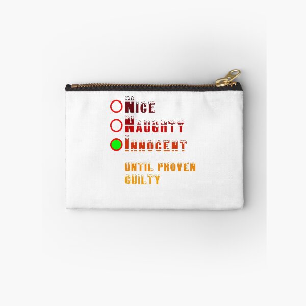 Item preview, Nice Naughty Innocent Until Proven Guilty Funny Title Plain Text colors designed and sold by Oussa 2008 ⭐⭐⭐⭐⭐.