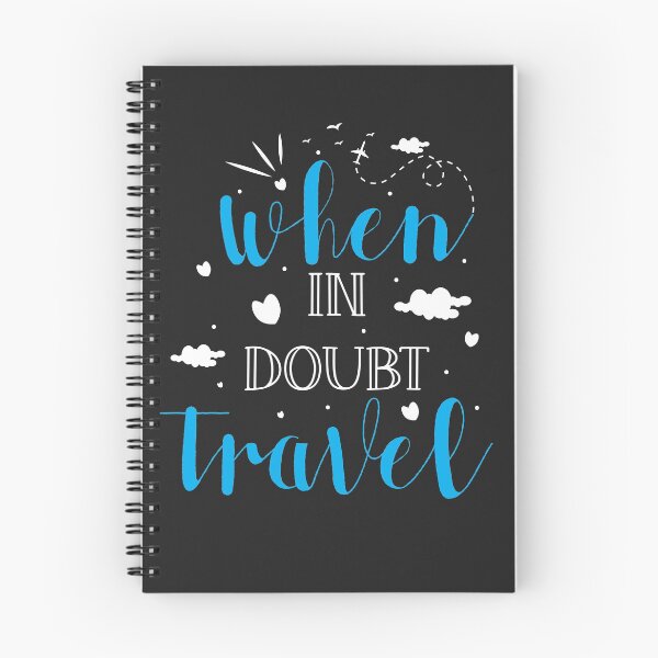 Item preview, WHEN IN DOUBT TRAVEL designed and sold by GamaArtDesign.