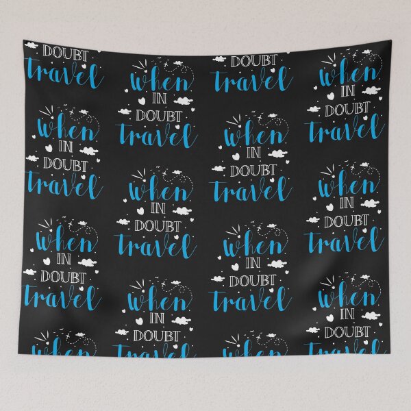 Item preview, WHEN IN DOUBT TRAVEL designed and sold by GamaArtDesign.