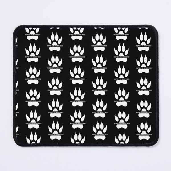 Item preview, Adopted is My Favorite Breed, paw dog  designed and sold by emotions23.