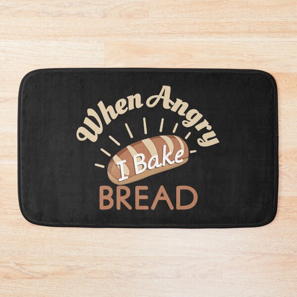 Item preview, When Angry I Bake Bread designed and sold by Innet.