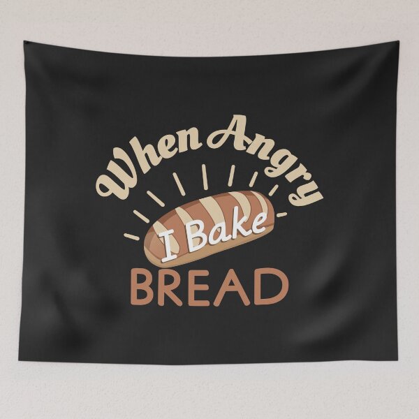 Item preview, When Angry I Bake Bread designed and sold by Innet.