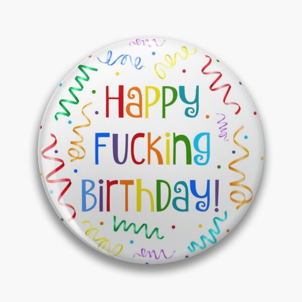 Item preview, Happy Fucking Birthday designed and sold by KrisInStitches.