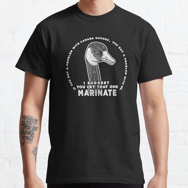 marinate, letterkenny Classic T-Shirt