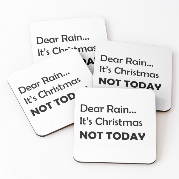 Item preview, Dear Rain it is Christmas - Not Today - Funny designed and sold by NGAGE "LIVE LIFE".