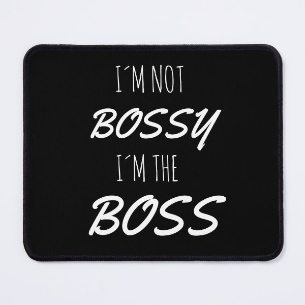 Item preview, IM Not Bossy IM The Boss designed and sold by PaulPolygonart.
