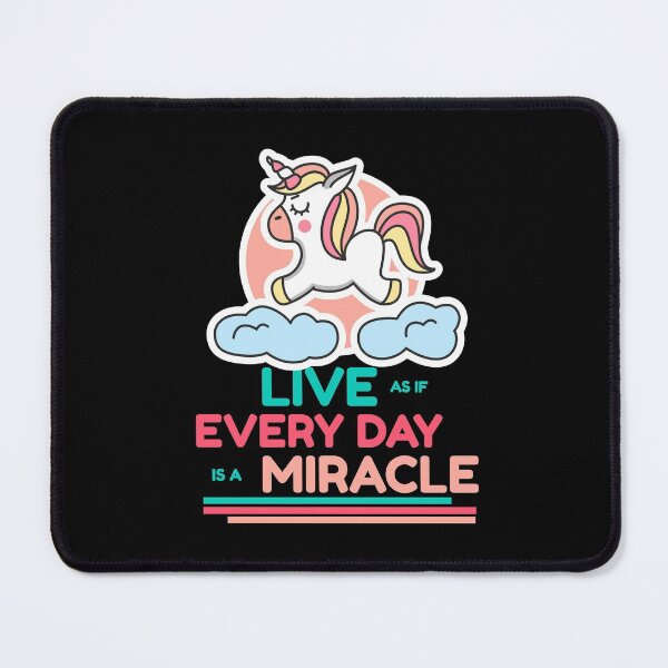 Item preview, Live As If Every Day Is A Miracle - Unicorn designed and sold by TatteredFaith.