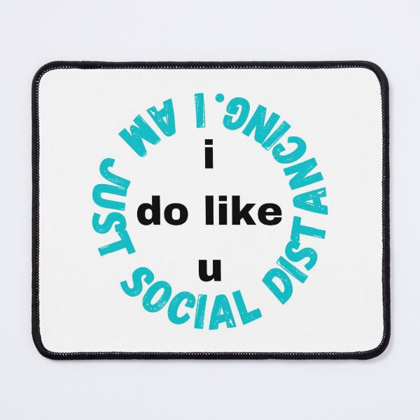 Item preview, I do like you I am just social distancing #7 designed and sold by AnnaBBS.