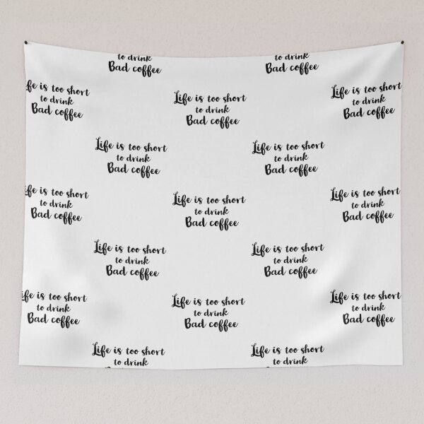 Item preview, life is too short to drink bad coffee designed and sold by Preety Padhiyar.