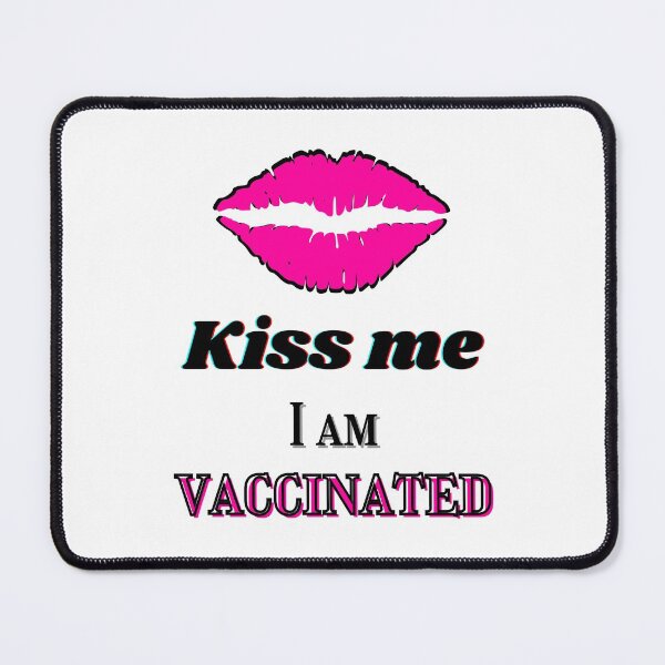 Item preview, Kiss me, I am vaccinated - black and pink text designed and sold by AnnaBBS.
