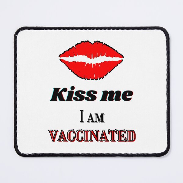 Item preview, Kiss me, I am vaccinated - black and reddish-orange text designed and sold by AnnaBBS.