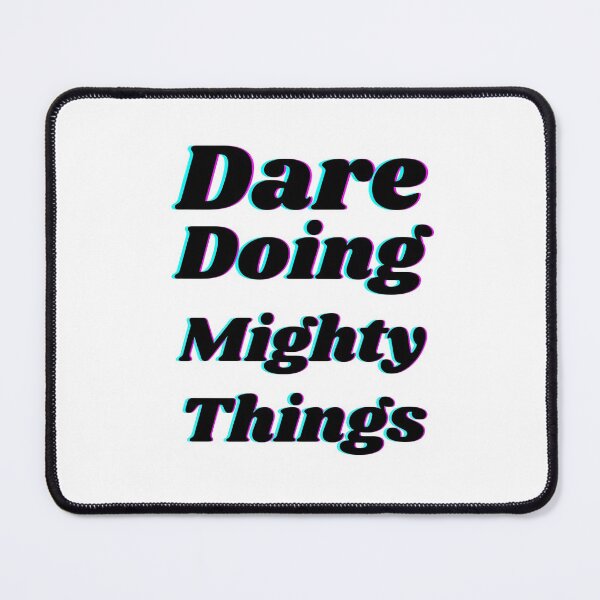Item preview, Dare doing mighty things in black text with a glitch designed and sold by AnnaBBS.