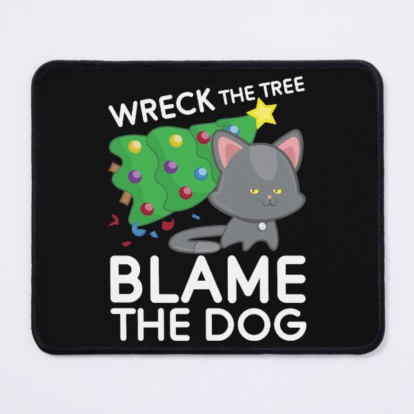 Item preview, Wreck the Tree Blame the Dog Funny Naughty Christmas Cat  designed and sold by dass-art.