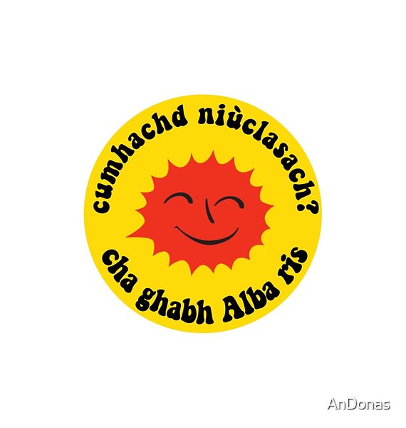 Nuclear Power? Scotland Doesn't Want It by AnDonas | Redbubble