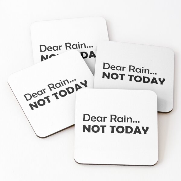 Item preview, Dear Rain - Not Today - Funny designed and sold by NGAGE "LIVE LIFE".