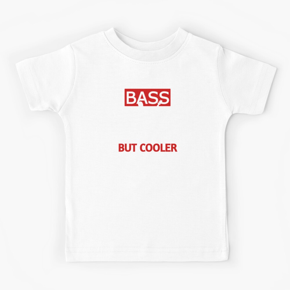 Bass Its Like Guitar But Way Cooler Bassiest Kids T-Shirt 