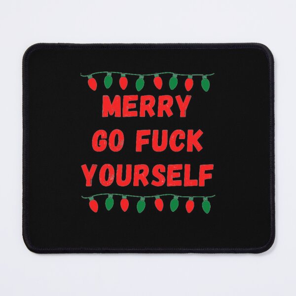 Item preview, Merry Go Fuck Yourself designed and sold by NxtLvlDsgns.