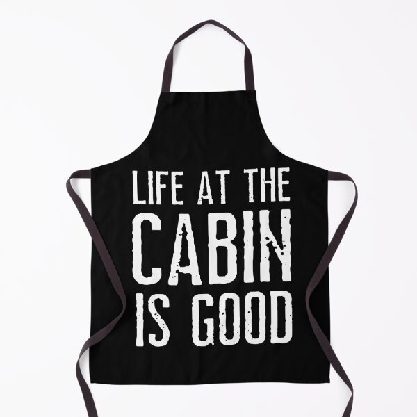 Item preview, Life at the cabin is good. Text only design. White text. Capitals. designed and sold by JellyBeenzz.