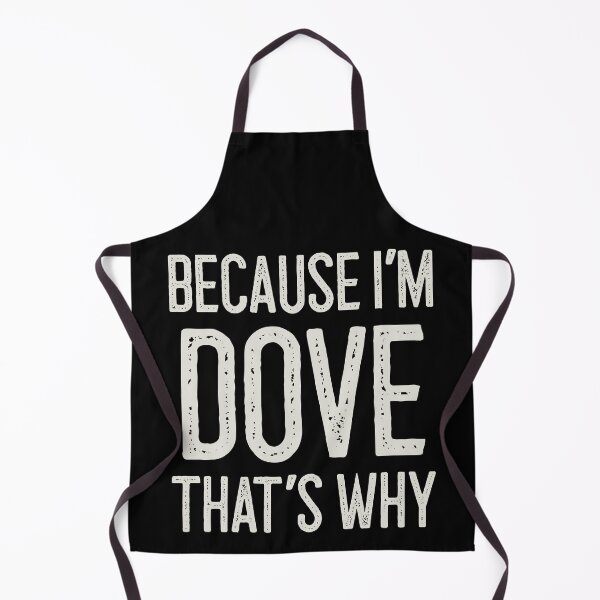 Item preview, Because I’m Dove That’s Why Funny Personalized Name designed and sold by MariosNydras.