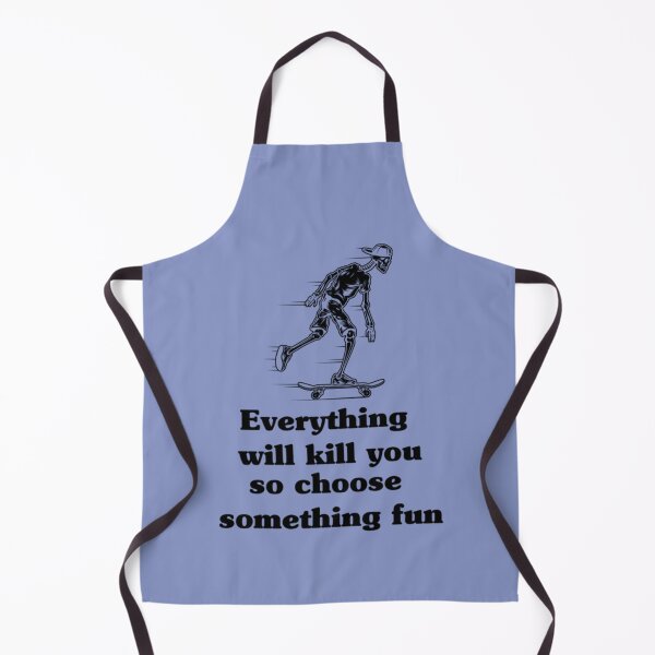 Item preview, Everything will kill you so choose something fun designed and sold by Krauseshop.