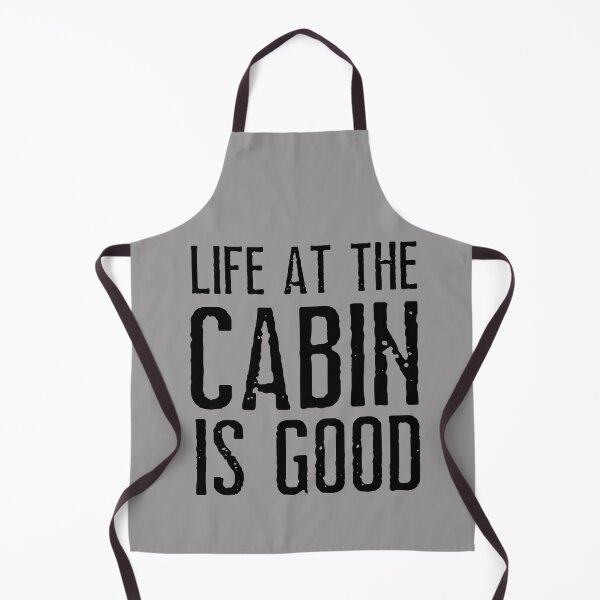 Item preview, Life at the cabin is good. Text only design. Black text. Capitals. designed and sold by JellyBeenzz.