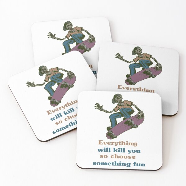 Item preview, Everything will kill you so choose something fun     designed and sold by Krauseshop.