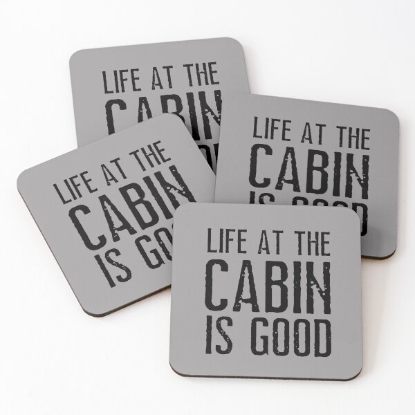 Item preview, Life at the cabin is good. Text only design. Black text. Capitals. designed and sold by JellyBeenzz.