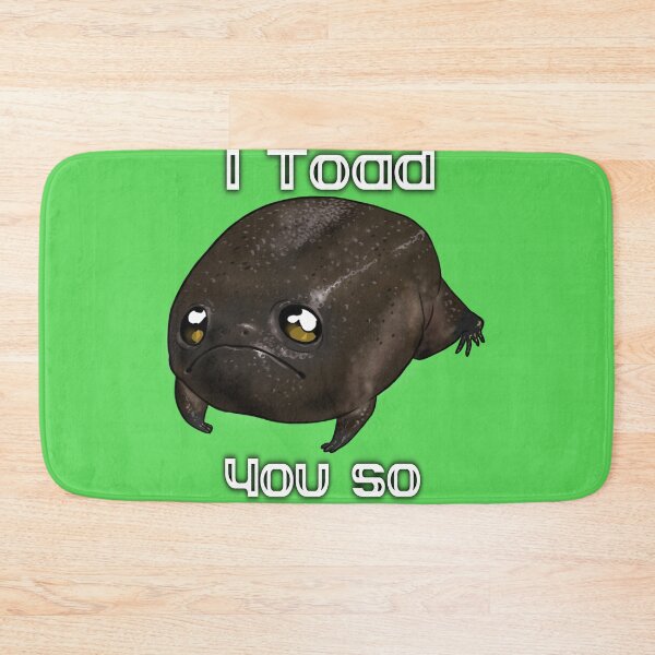 Item preview, I Toad you So 4 designed and sold by Furiarossa.