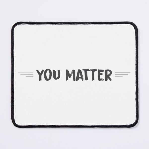 Item preview, You matter designed and sold by KHAFiT.