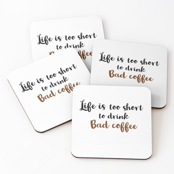 Item preview, Life is too short to drink bad coffee designed and sold by Preety Padhiyar.