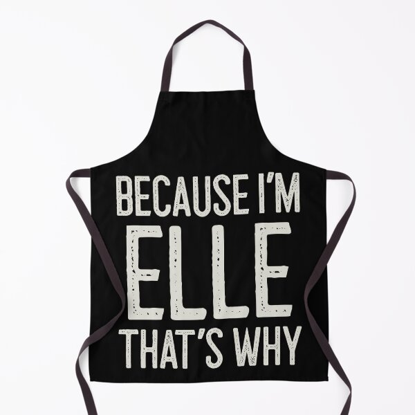 Item preview, Because I’m Elle That’s Why Funny Personalized Name designed and sold by MariosNydras.