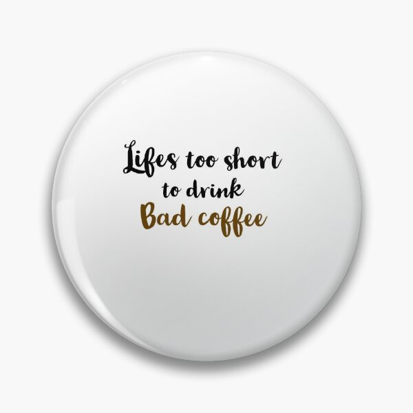 Item preview, Lifes too short to drink bad coffee designed and sold by Preety Padhiyar.