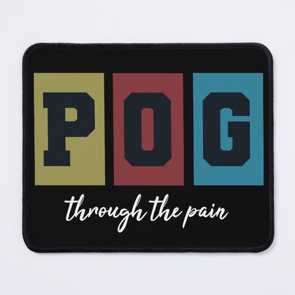 Item preview, Pog Through The Pain designed and sold by Color-Sparkle.