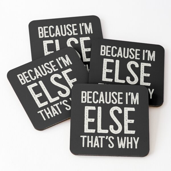 Item preview, Because I’m Else That’s Why Funny Personalized Name designed and sold by MariosNydras.